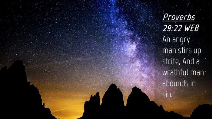 Picture 04 - Proverbs 29:22 WEB Desktop Wallpaper - An angry man stirs up strife, And a wrathful man - Desktop Bible Verse Wallpaper