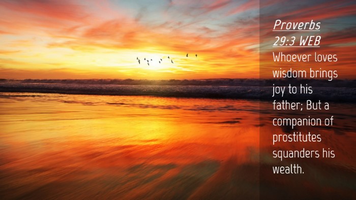 Picture 04 - Proverbs 29:3 WEB Desktop Wallpaper - Whoever loves wisdom brings joy to his father; - Desktop Bible Verse Wallpaper
