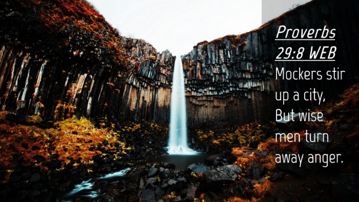 Picture 04 - Proverbs 29:8 WEB Desktop Wallpaper - Mockers stir up a city, But wise men turn away - Desktop Bible Verse Wallpaper