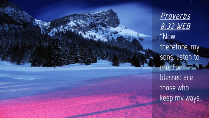 Picture 04 - Proverbs 8:32 WEB Desktop Wallpaper - 