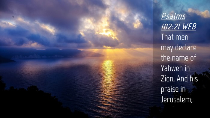 Picture 04 - Psalms 102:21 WEB Desktop Wallpaper - That men may declare the name of Yahweh in Zion, - Desktop Bible Verse Wallpaper