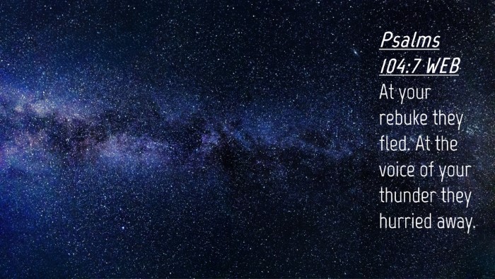 Picture 04 - Psalms 104:7 WEB Desktop Wallpaper - At your rebuke they fled. At the voice of your - Desktop Bible Verse Wallpaper