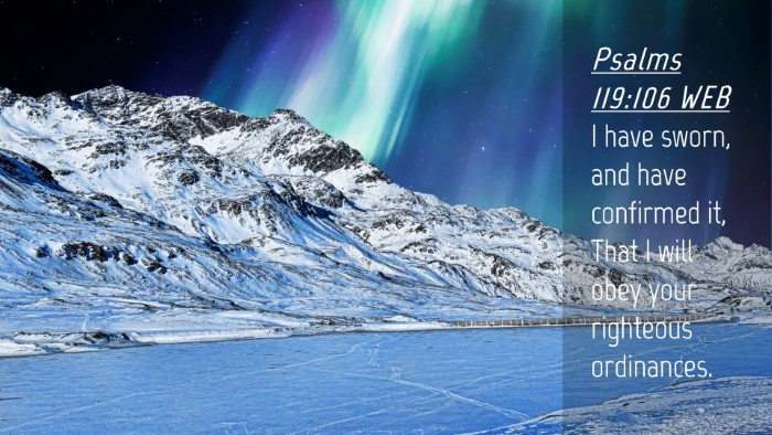 Picture 04 - Psalms 119:106 WEB Desktop Wallpaper - I have sworn, and have confirmed it, That I will - Desktop Bible Verse Wallpaper