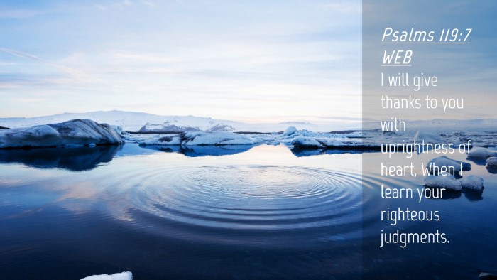 Picture 04 - Psalms 119:7 WEB Desktop Wallpaper - I will give thanks to you with uprightness of - Desktop Bible Verse Wallpaper