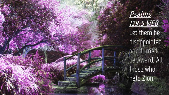 Picture 04 - Psalms 129:5 WEB Desktop Wallpaper - Let them be disappointed and turned backward, All - Desktop Bible Verse Wallpaper