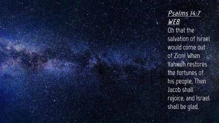Picture 04 - Psalms 14:7 WEB Desktop Wallpaper - Oh that the salvation of Israel would come out of - Desktop Bible Verse Wallpaper