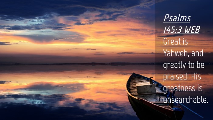 Picture 04 - Psalms 145:3 WEB Desktop Wallpaper - Great is Yahweh, and greatly to be praised! His - Desktop Bible Verse Wallpaper