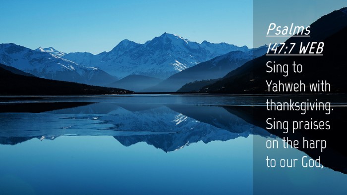 Picture 04 - Psalms 147:7 WEB Desktop Wallpaper - Sing to Yahweh with thanksgiving. Sing praises on - Desktop Bible Verse Wallpaper
