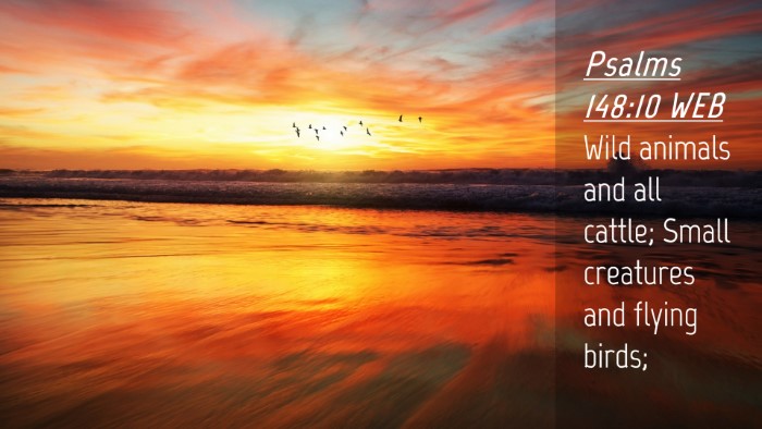 Picture 04 - Psalms 148:10 WEB Desktop Wallpaper - Wild animals and all cattle; Small creatures and - Desktop Bible Verse Wallpaper