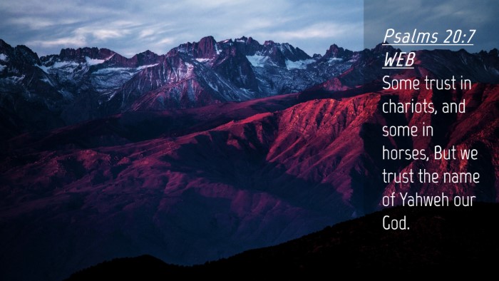 Picture 04 - Psalms 20:7 WEB Desktop Wallpaper - Some trust in chariots, and some in horses, But - Desktop Bible Verse Wallpaper