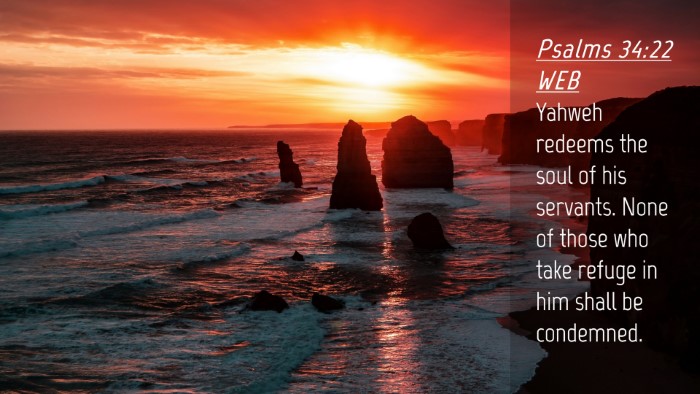 Picture 04 - Psalms 34:22 WEB Desktop Wallpaper - Yahweh redeems the soul of his servants. None of - Desktop Bible Verse Wallpaper