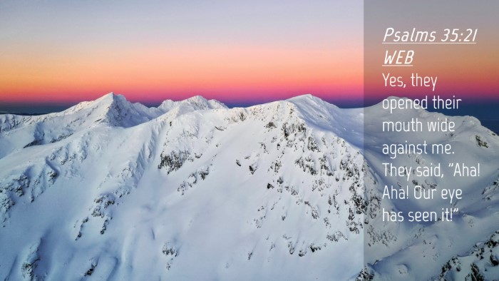 Picture 04 - Psalms 35:21 WEB Desktop Wallpaper - Yes, they opened their mouth wide against me. - Desktop Bible Verse Wallpaper