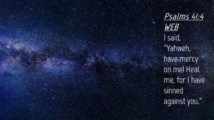 Picture 04 - Psalms 41:4 WEB Desktop Wallpaper - I said, 