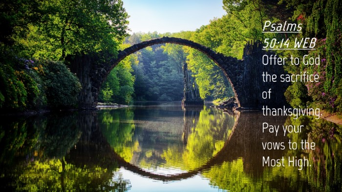 Picture 04 - Psalms 50:14 WEB Desktop Wallpaper - Offer to God the sacrifice of thanksgiving. Pay - Desktop Bible Verse Wallpaper