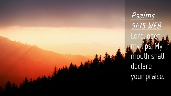 Picture 04 - Psalms 51:15 WEB Desktop Wallpaper - Lord, open my lips. My mouth shall declare your - Desktop Bible Verse Wallpaper