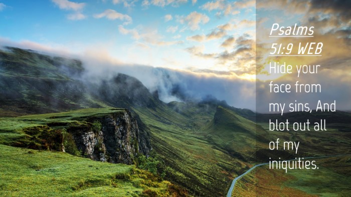 Picture 04 - Psalms 51:9 WEB Desktop Wallpaper - Hide your face from my sins, And blot out all of - Desktop Bible Verse Wallpaper