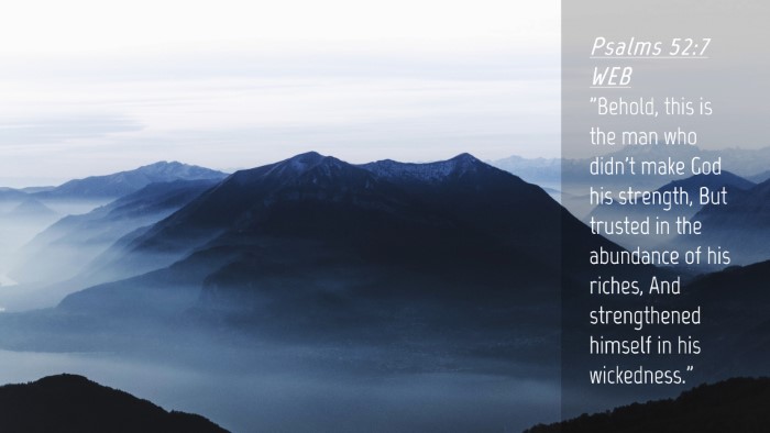 Picture 04 - Psalms 52:7 WEB Desktop Wallpaper - 