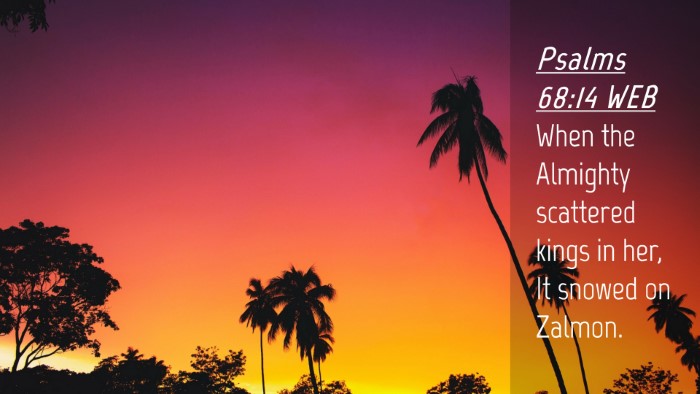 Picture 04 - Psalms 68:14 WEB Desktop Wallpaper - When the Almighty scattered kings in her, It - Desktop Bible Verse Wallpaper
