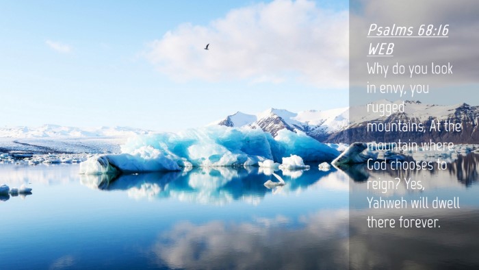 Picture 04 - Psalms 68:16 WEB Desktop Wallpaper - Why do you look in envy, you rugged mountains, At - Desktop Bible Verse Wallpaper