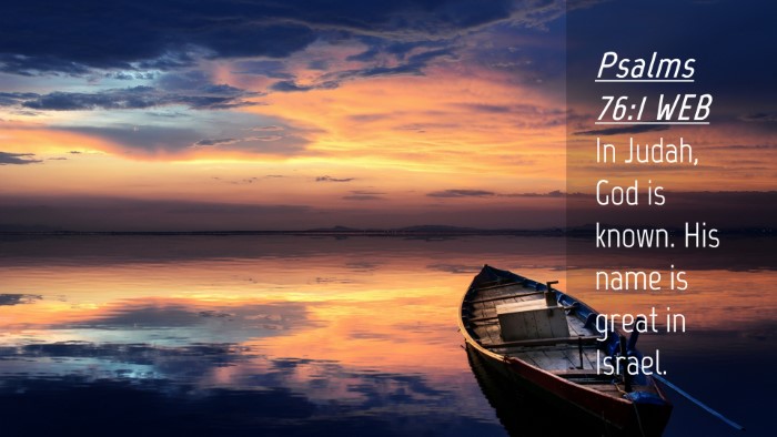 Picture 04 - Psalms 76:1 WEB Desktop Wallpaper - In Judah, God is known. His name is great in - Desktop Bible Verse Wallpaper