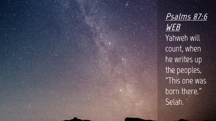 Picture 04 - Psalms 87:6 WEB Desktop Wallpaper - Yahweh will count, when he writes up the peoples, - Desktop Bible Verse Wallpaper