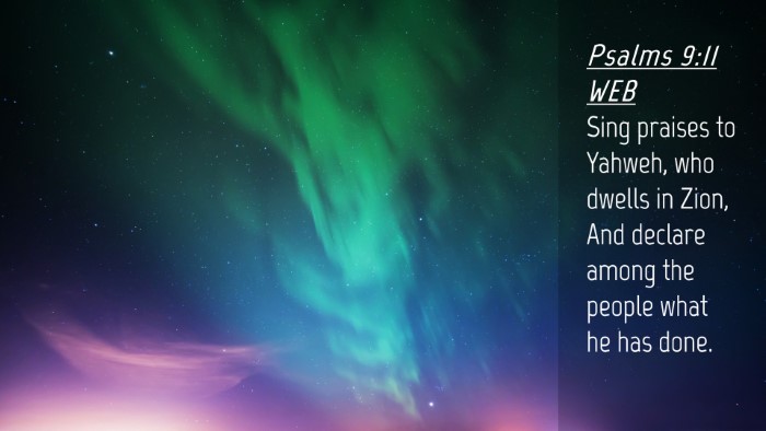 Picture 04 - Psalms 9:11 WEB Desktop Wallpaper - Sing praises to Yahweh, who dwells in Zion, And - Desktop Bible Verse Wallpaper