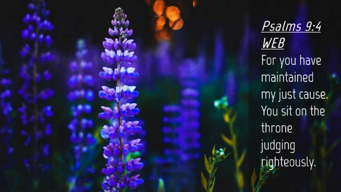 Picture 04 - Psalms 9:4 WEB Desktop Wallpaper - For you have maintained my just cause. You sit on - Desktop Bible Verse Wallpaper