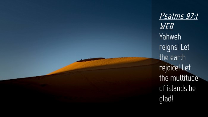 Picture 04 - Psalms 97:1 WEB Desktop Wallpaper - Yahweh reigns! Let the earth rejoice! Let the - Desktop Bible Verse Wallpaper