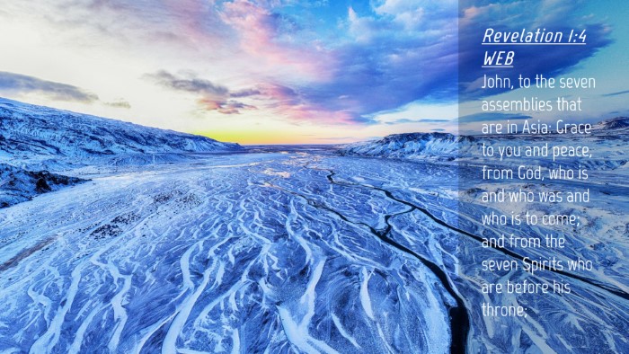 Picture 04 - Revelation 1:4 WEB Desktop Wallpaper - John, to the seven assemblies that are in Asia: - Desktop Bible Verse Wallpaper