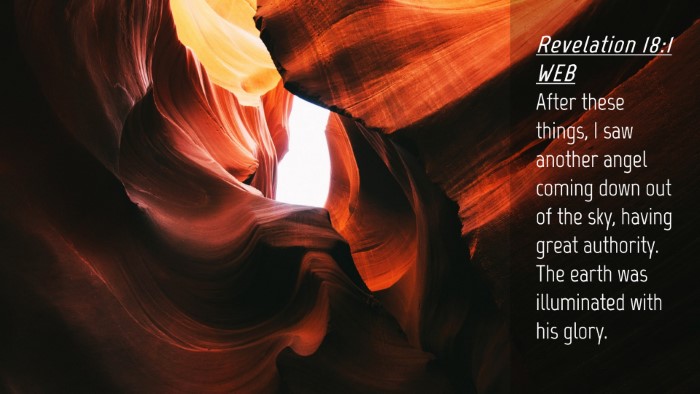 Picture 04 - Revelation 18:1 WEB Desktop Wallpaper - After these things, I saw another angel coming - Desktop Bible Verse Wallpaper