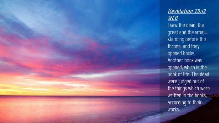 Picture 04 - Revelation 20:12 WEB Desktop Wallpaper - I saw the dead, the great and the small, standing - Desktop Bible Verse Wallpaper