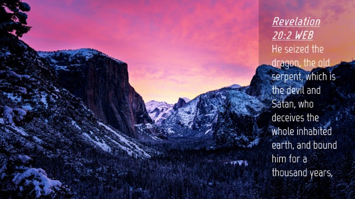 Picture 04 - Revelation 20:2 WEB Desktop Wallpaper - He seized the dragon, the old serpent, which is - Desktop Bible Verse Wallpaper