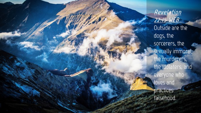 Picture 04 - Revelation 22:15 WEB Desktop Wallpaper - Outside are the dogs, the sorcerers, the sexually - Desktop Bible Verse Wallpaper