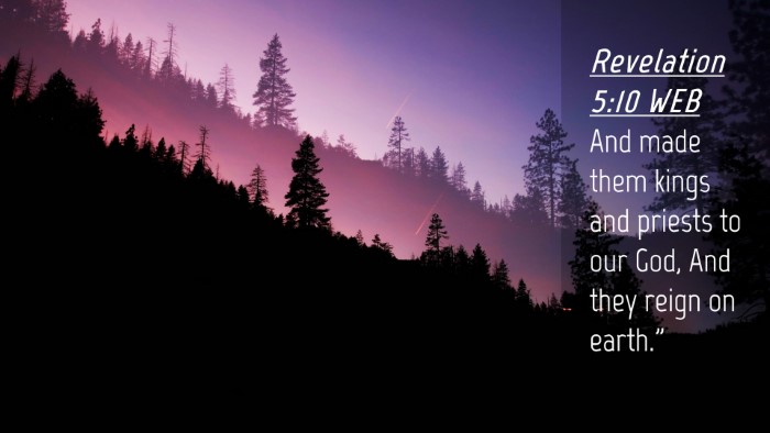 Picture 04 - Revelation 5:10 WEB Desktop Wallpaper - And made them kings and priests to our God, And - Desktop Bible Verse Wallpaper