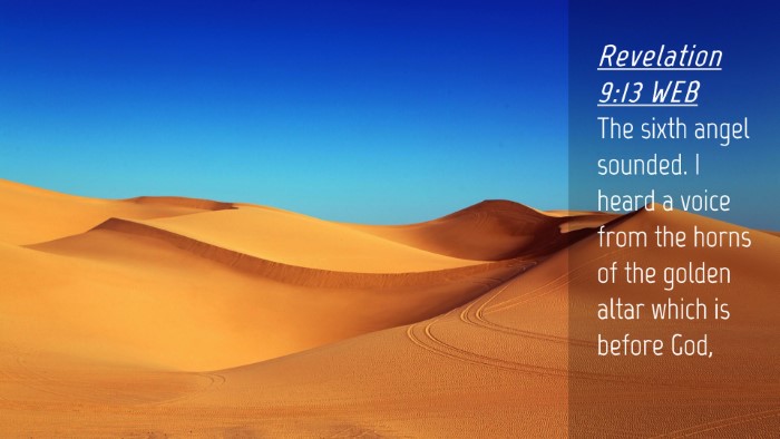 Picture 04 - Revelation 9:13 WEB Desktop Wallpaper - The sixth angel sounded. I heard a voice from the - Desktop Bible Verse Wallpaper