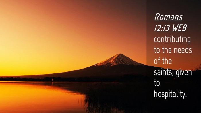 Picture 04 - Romans 12:13 WEB Desktop Wallpaper - contributing to the needs of the saints; given to - Desktop Bible Verse Wallpaper