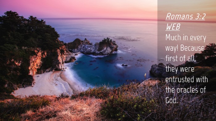 Picture 04 - Romans 3:2 WEB Desktop Wallpaper - Much in every way! Because first of all, they - Desktop Bible Verse Wallpaper