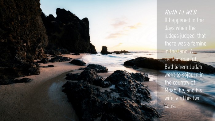 Picture 04 - Ruth 1:1 WEB Desktop Wallpaper - It happened in the days when the judges judged, - Desktop Bible Verse Wallpaper