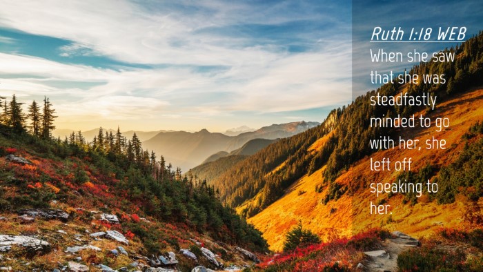 Picture 04 - Ruth 1:18 WEB Desktop Wallpaper - When she saw that she was steadfastly minded to - Desktop Bible Verse Wallpaper