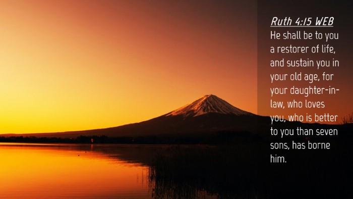 Picture 04 - Ruth 4:15 WEB Desktop Wallpaper - He shall be to you a restorer of life, and - Desktop Bible Verse Wallpaper