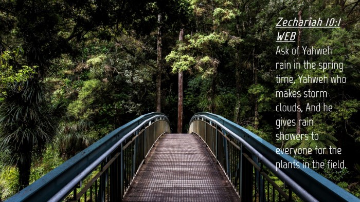 Picture 04 - Zechariah 10:1 WEB Desktop Wallpaper - Ask of Yahweh rain in the spring time, Yahweh who - Desktop Bible Verse Wallpaper