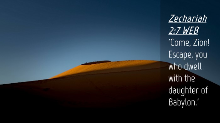 Picture 04 - Zechariah 2:7 WEB Desktop Wallpaper - 'Come, Zion! Escape, you who dwell with the - Desktop Bible Verse Wallpaper