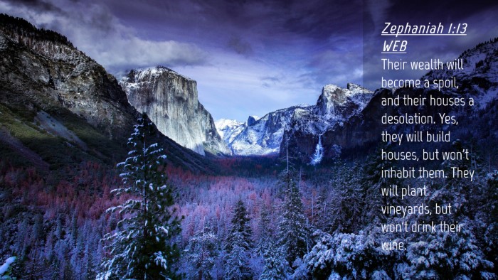 Picture 04 - Zephaniah 1:13 WEB Desktop Wallpaper - Their wealth will become a spoil, and their - Desktop Bible Verse Wallpaper
