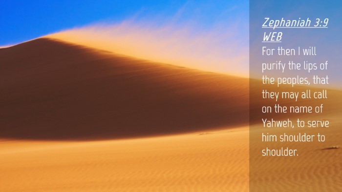 Picture 04 - Zephaniah 3:9 WEB Desktop Wallpaper - For then I will purify the lips of the peoples, - Desktop Bible Verse Wallpaper