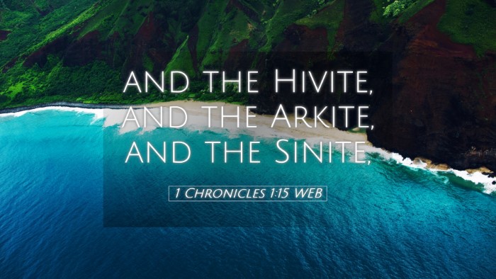 Picture 05 - 1 Chronicles 1:15 WEB Desktop Wallpaper - and the Hivite, and the Arkite, and the - Desktop Bible Verse Wallpaper