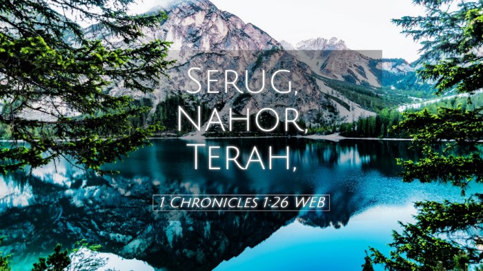 Picture 05 - 1 Chronicles 1:26 WEB Desktop Wallpaper - Serug, Nahor, - Desktop Bible Verse Wallpaper