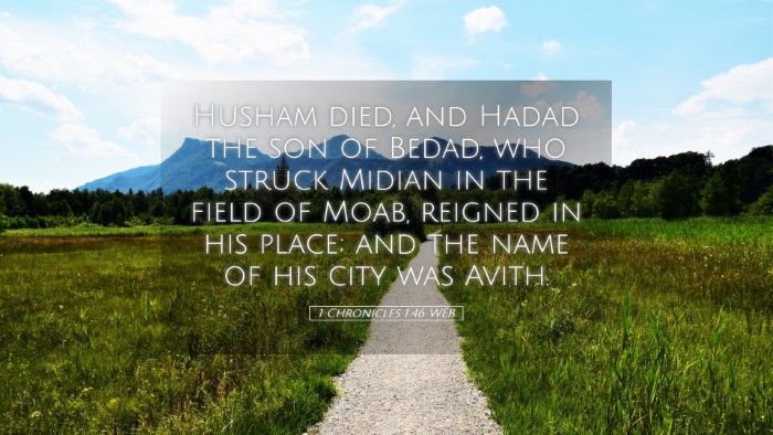 Picture 05 - 1 Chronicles 1:46 WEB Desktop Wallpaper - Husham died, and Hadad the son of Bedad, who - Desktop Bible Verse Wallpaper
