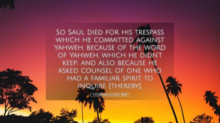 Picture 05 - 1 Chronicles 10:13 WEB Desktop Wallpaper - So Saul died for his trespass which he committed - Desktop Bible Verse Wallpaper