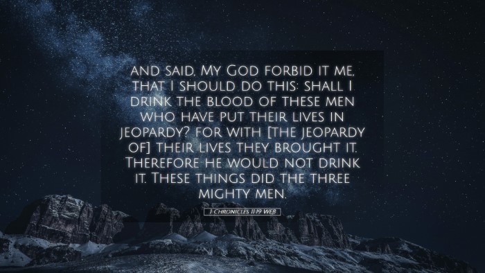 Picture 05 - 1 Chronicles 11:19 WEB Desktop Wallpaper - and said, My God forbid it me, that I should do - Desktop Bible Verse Wallpaper
