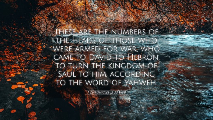 Picture 05 - 1 Chronicles 12:23 WEB Desktop Wallpaper - These are the numbers of the heads of those who - Desktop Bible Verse Wallpaper